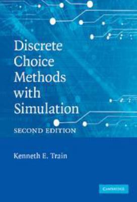 Discrete Choice Methods with Simulation 0511805276 Book Cover