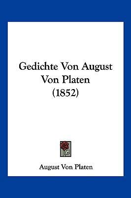 Gedichte Von August Von Platen (1852) [German] 1161176667 Book Cover