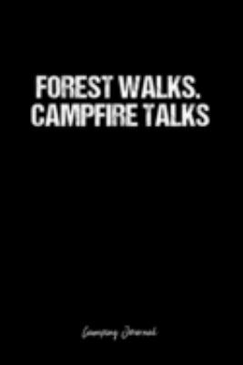 Paperback Camping Journal: Dot Grid Journal -Forest Walks. Campfire Talks - Black Lined Diary, Planner, Gratitude, Writing, Travel, Goal, Bullet Book