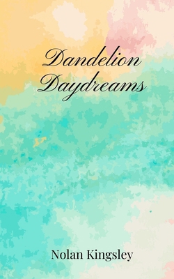 Dandelion Daydreams 1805670808 Book Cover