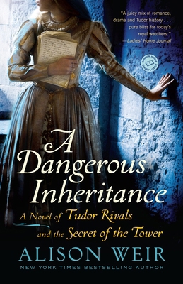 A Dangerous Inheritance: A Novel of Tudor Rival... 0345511905 Book Cover