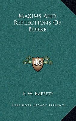 Maxims and Reflections of Burke 1163395897 Book Cover
