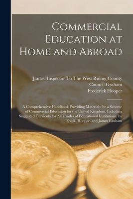 Commercial Education at Home and Abroad: A Comp... 101738455X Book Cover