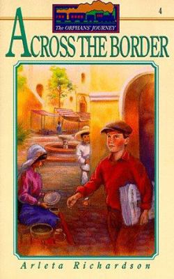 Across the Border (Orphans' Journey, 4) 0781401933 Book Cover