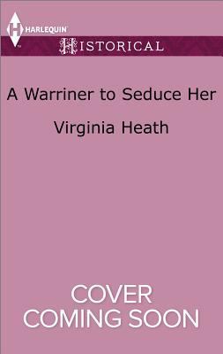 A Warriner to Seduce Her 1335522735 Book Cover