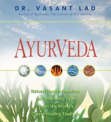 Ayurveda: Natural Health Practices for Your Bod... 1591795087 Book Cover