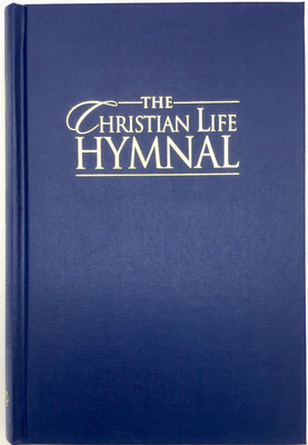 The Christian Life Hymnal, Blue 1565639553 Book Cover