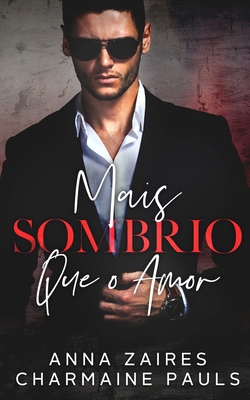 Mais Sombrio que o Amor [Portuguese] 1643661434 Book Cover