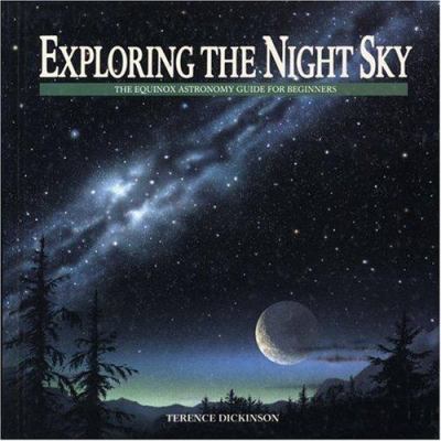 Exploring the Night Sky: The Equinox Astronomy ... 0920656641 Book Cover