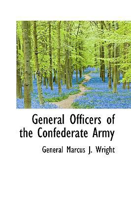 General Officers of the Confederate Army 1110460449 Book Cover