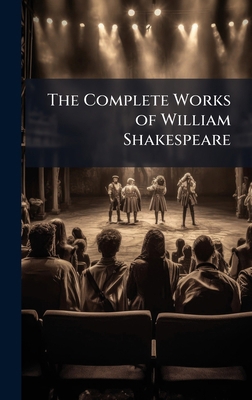 The Complete Works of William Shakespeare 1023923904 Book Cover