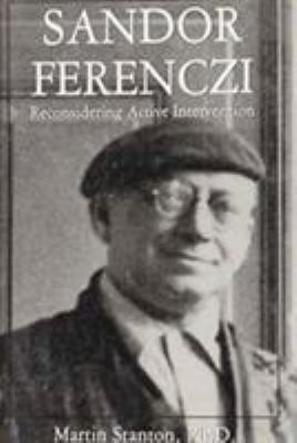 Sandor Ferenczi: Reconsidering Active Intervention 0876685696 Book Cover