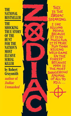 Zodiac: The Shocking True Story of the Hunt for... 0425212181 Book Cover