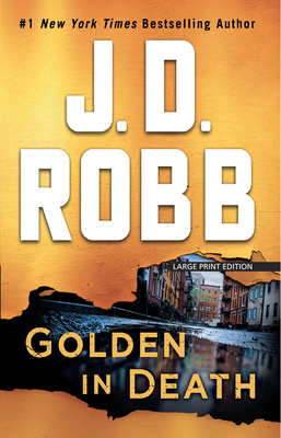 Golden in Death [Large Print] 1432872699 Book Cover