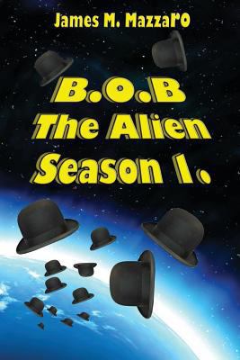 B.O.B. The Alien: Season 1 1484037138 Book Cover