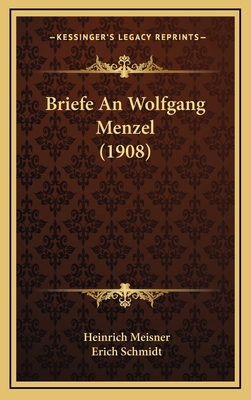 Briefe An Wolfgang Menzel (1908) [German] 1167880447 Book Cover