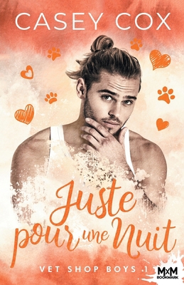 Juste pour une nuit: Vet Shop Boys, T1 [French] B0DHGC1LKP Book Cover