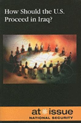 How Should the U.S. Proceed in Iraq? 0737740574 Book Cover