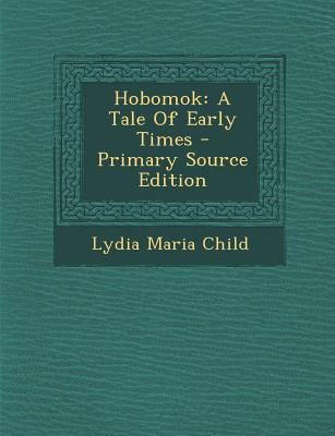 Hobomok: A Tale of Early Times - Primary Source... [Afrikaans] 1295545349 Book Cover