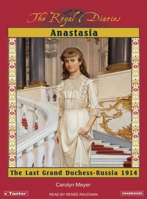 Anastasia: The Last Grand Duchess 1400102448 Book Cover