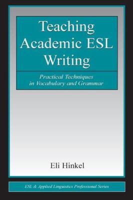 Teaching Academic ESL Writing: Practical Techni... 0805838902 Book Cover