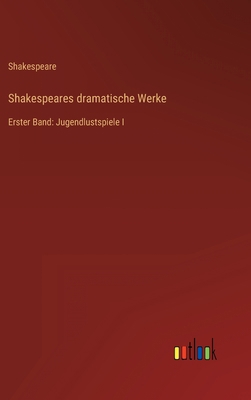 Shakespeares dramatische Werke: Erster Band: Ju... [German] 336844591X Book Cover