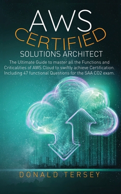 Aws Certified Solutions Architect: The Ultimate... 1801091854 Book Cover