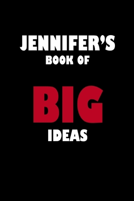 Jennifer's Book of Big Ideas 1652333215 Book Cover