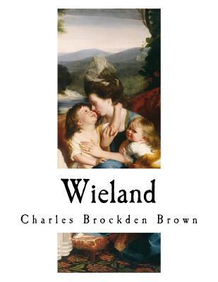 Wieland: An American Tale 1725915138 Book Cover