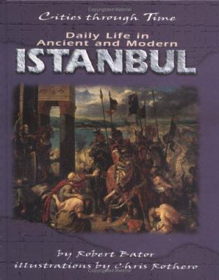 Daily Life in Ancient and Modern Istanbul 0822532174 Book Cover
