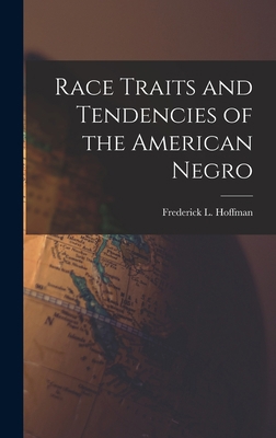 Race Traits and Tendencies of the American Negro 1015440576 Book Cover