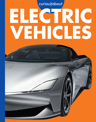Curious about Electric Vehicles B0GSS9XHG6 Book Cover