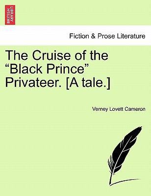 The Cruise of the "Black Prince" Privateer. [A ... 1241574251 Book Cover