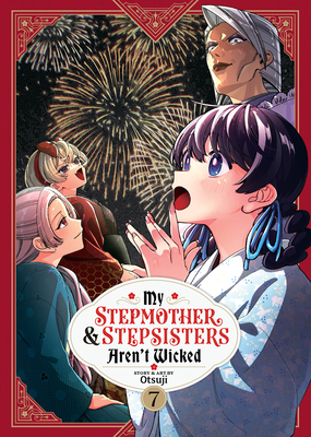 My Stepmother and Stepsisters Aren't Wicked Vol. 7 B0F31XR6R3 Book Cover
