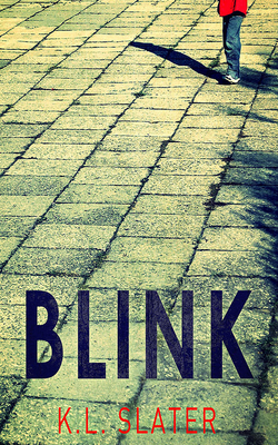 Blink: A Psychological Thriller with a Killer T... 1799735648 Book Cover