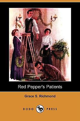 Red Pepper's Patients (Dodo Press) 1406598933 Book Cover