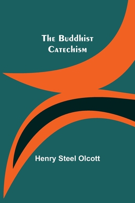 The Buddhist Catechism 9356088306 Book Cover