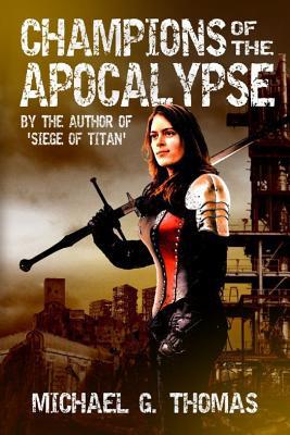 Champions of the Apocalypse 1093340118 Book Cover
