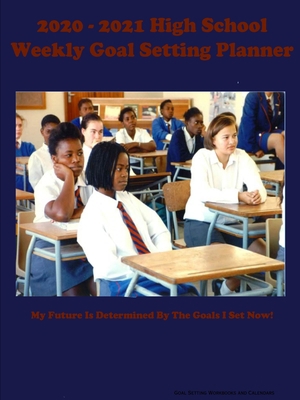 2020 - 2021 High School Weekly Goal Setting Pla... 1678018384 Book Cover