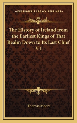 The History of Ireland from the Earliest Kings ... 1163347353 Book Cover