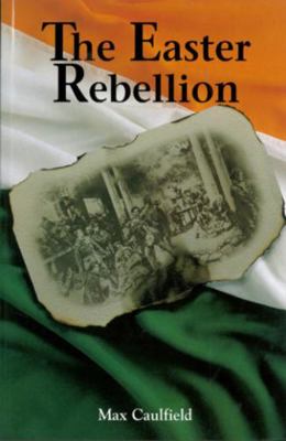 The Easter Rebellion 071712293X Book Cover