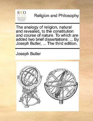 The Analogy of Religion, Natural and Revealed, ... 1171126050 Book Cover