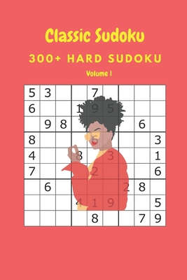 Classic Sudoku: 300+ Hard sudoku Volume 1 B087SLMSF3 Book Cover