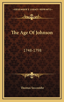 The Age of Johnson: 1748-1798 116343499X Book Cover