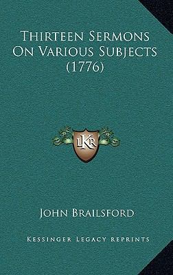 Thirteen Sermons On Various Subjects (1776) 1165685906 Book Cover