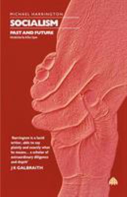 Socialism: Past and Future 0745307752 Book Cover