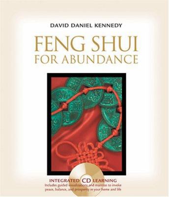 Feng Shui for Abundance [With CD] 1591792487 Book Cover