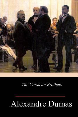 The Corsican Brothers 1547022094 Book Cover