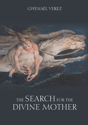 The Search for the Divine Mother 1716342996 Book Cover