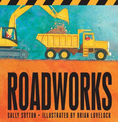 Roadworks. Sally Sutton 1921150165 Book Cover